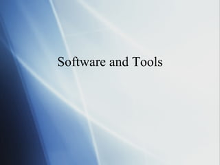 Software and Tools 
