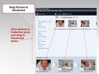 Audio/Music trackNarration of movieMay be addedFeatures of Movie Maker