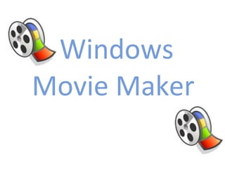 Windows Movie Maker  
