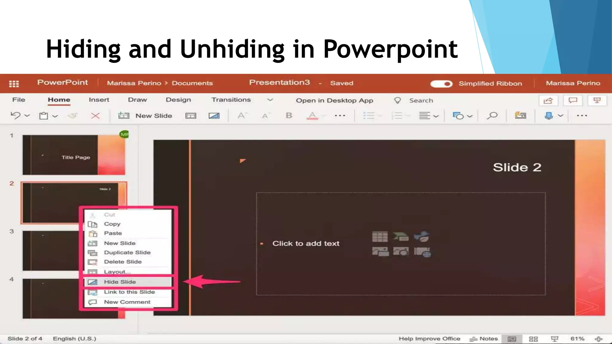 Hiding and Unhiding in Powerpoint
 
