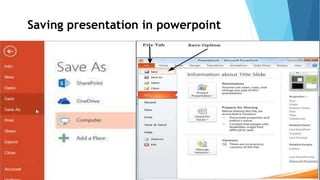 Saving presentation in powerpoint
 