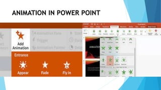 ANIMATION IN POWER POINT
 