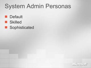 System Admin Personas Default Skilled Sophisticated 