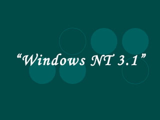 “ Windows NT 3.1” 