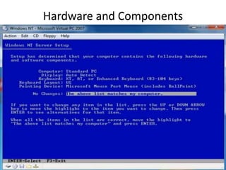 Hardware and Components
 