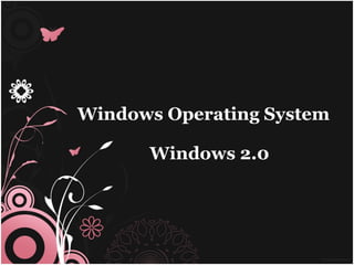 Windows Operating System Windows 2.0 