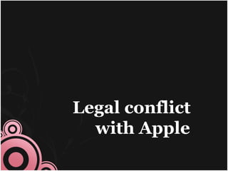 Legal conflict  with Apple 