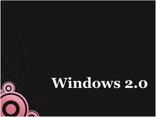 Window Cs 2 Windows 2.0 | PPT
