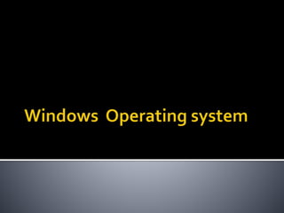 Windows Operating system.pptx