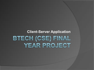 Client-Server Application
 