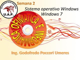 Sistema operativo Windows
Windows 7
 