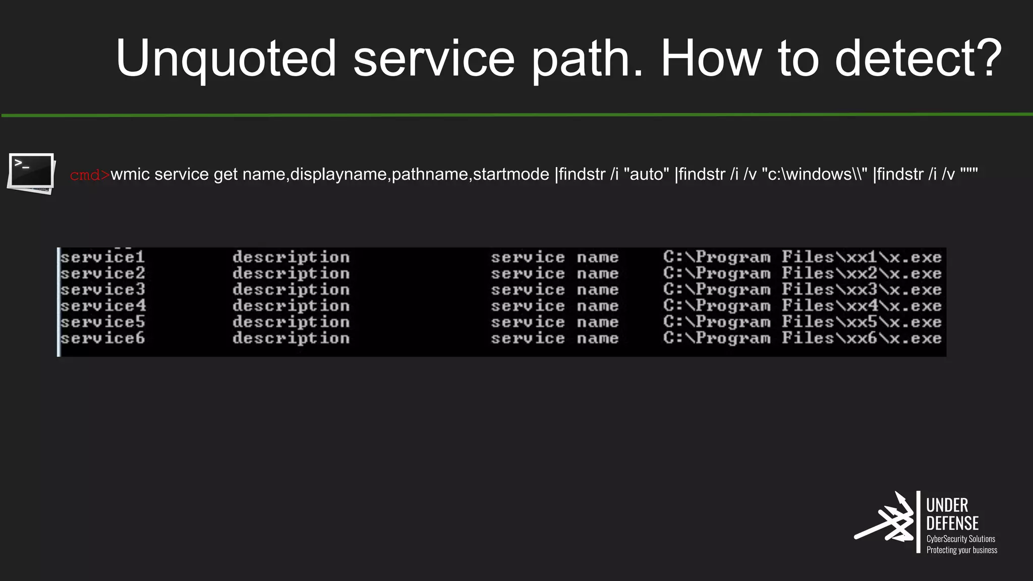Unquoted service path. How to detect?
cmd>wmic service get name,displayname,pathname,startmode |findstr /i "auto" |findstr /i /v "c:windows" |findstr /i /v """
 