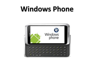 Windows Phone
 