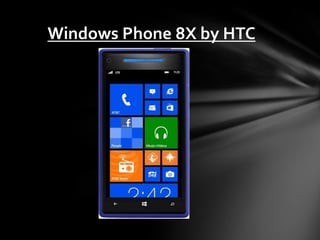 Windows Phone 8X by HTC
 