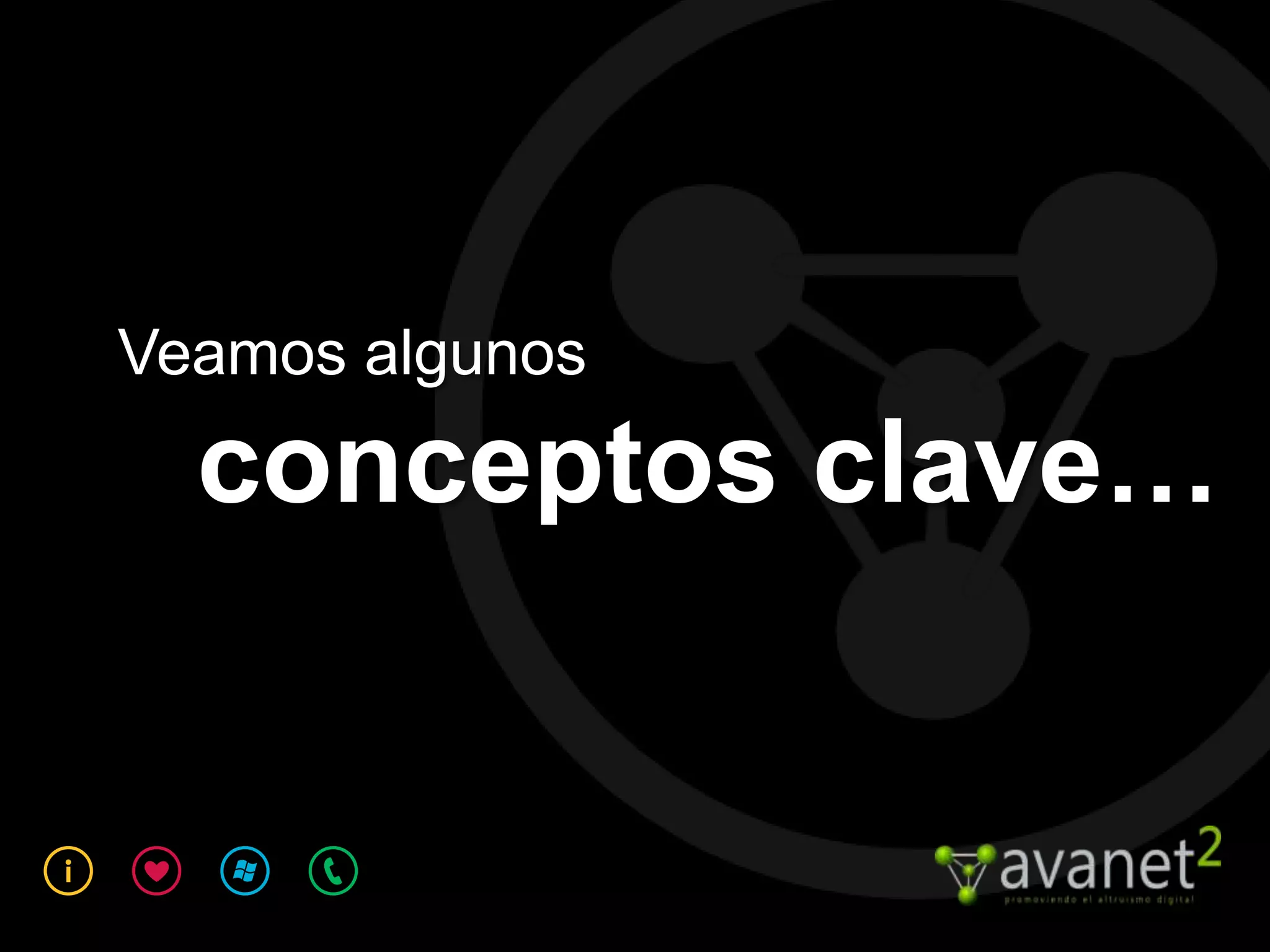 Veamos algunos

  conceptos clave…
 
