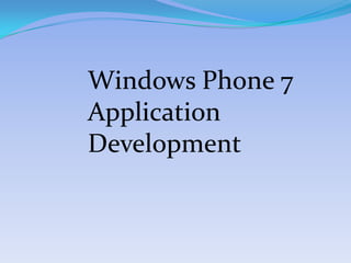 Windows Phone 7 Application Development