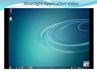 It includes a large library, and it supports several programming languages which allows language interaction. Why should I go for SilverLight?