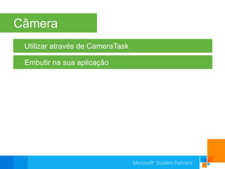 CâmeraUtilizar através de CameraTaskEmbutir na sua aplicação