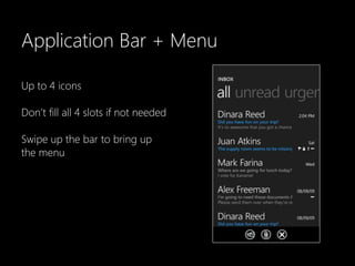 Application Bar + Menu

Up to 4 icons

Don’t fill all 4 slots if not needed

Swipe up the bar to bring up
the menu
Trigger
 