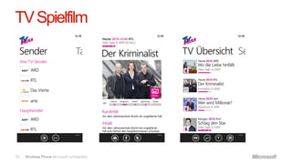 TV Spielfilm




10   Windows Phone Microsoft confidential.
 