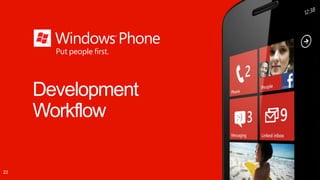 Development
     Workflow

22
 
