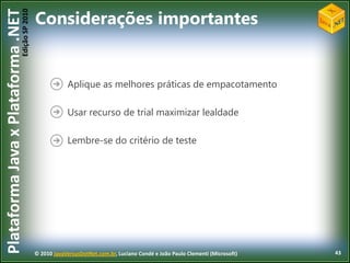LINQ (Objects e XML)Integrado com serviços cloudApp Deployment & Updates