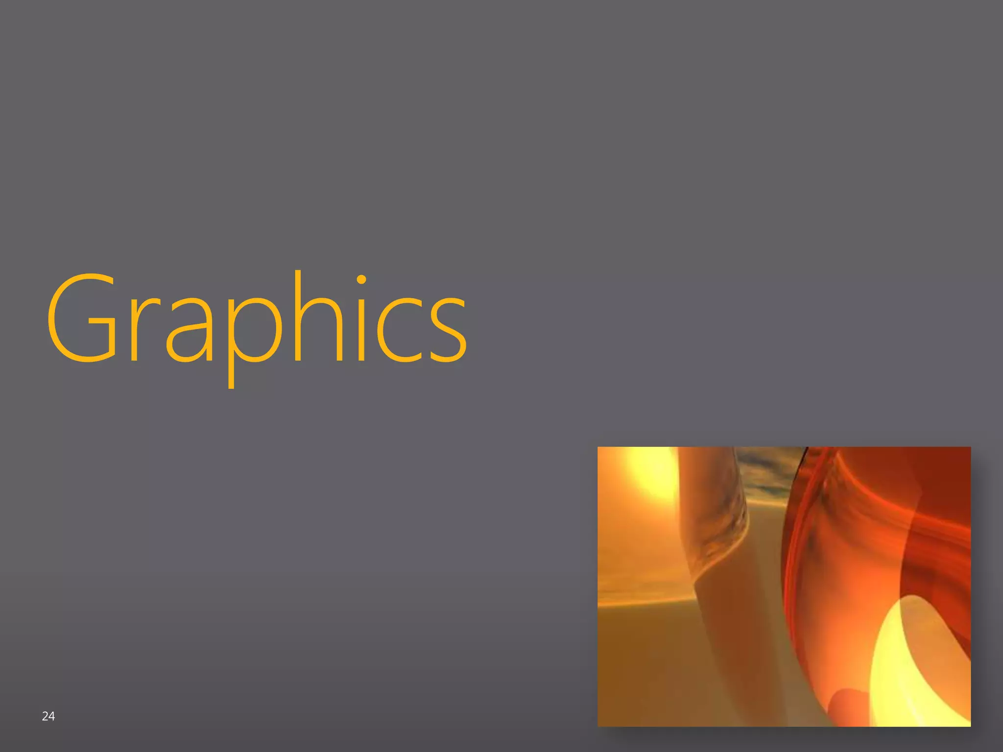 Leveraging the Right TechnologyGraphicsUsing 3D graphicsSprite heavy 2D applications should consider the XNA Framework Game Loop Simulation/DrawingThose who prefer a traditional update/draw/present frame loopToolingThose who want to use the XNA Framework Content Pipeline graphics types