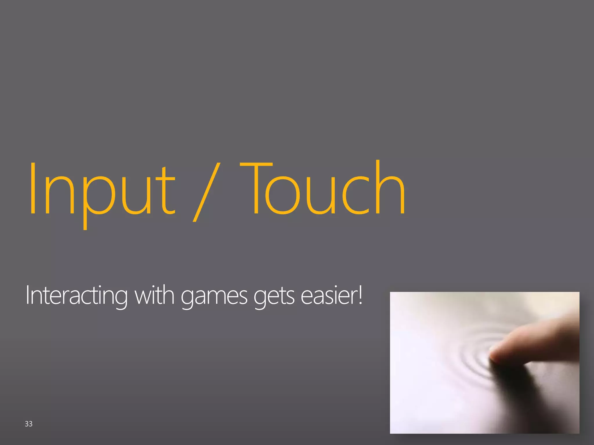 Audio Capture ExampleAudiopublicvoidEventDrivenCapture(){mic= Microphone.Default;buffer = new byte[mic.GetSampleSizeInBytes(mic.BufferDuration)];mic.BufferReady += newEventHandler(OnBufferReady);DynamicPlayback = newDynamicSoundEffectInstance(mic.SampleRate,AudioChannels.Mono);}publicvoidOnBufferReady(object sender, EventArgsargs){// Get the latest captured audio. int duration = mic.GetData(buffer);// Do some post-capture processing and playback. MakeMeSoundLikeARobot(buffer, duration);DynamicPlayback.SubmitBuffer(buffer);}Audio Capture and PlaybackSimple API to play back WAV dataModify pitch, volume, pan audioAbility to play synthesized/buffered audioSerialize captured dataProvides more control over System.Mediatypes on Windows Phone 7Audio Playback Example// Load a sound effect from a raw streamSoundEffecteffect1 =SoundEffect.FromStream(GetStreamFromTheWeb("http://url.wav"));effect1.Play();// Create dynamic audio on the flybyte[] fluteSound = GetFluteNote();effect2 = newSoundEffect(fluteSound, SampleRate, AudioChannels.Stereo);SoundEffectInstanceinstance = effect2.CreateInstance();instance.Pan = -1; instance.Pitch = 1.5f;instance.Play();Microphone/Bluetooth SupportPlayback through headsetCapture through mic or headset