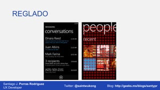 REGLADO

Santiago J. Porras Rodríguez
03/12/2013
UX Developer

Twitter: @saintwukong

30
Blog: http://geeks.ms/blogs/santypr

 