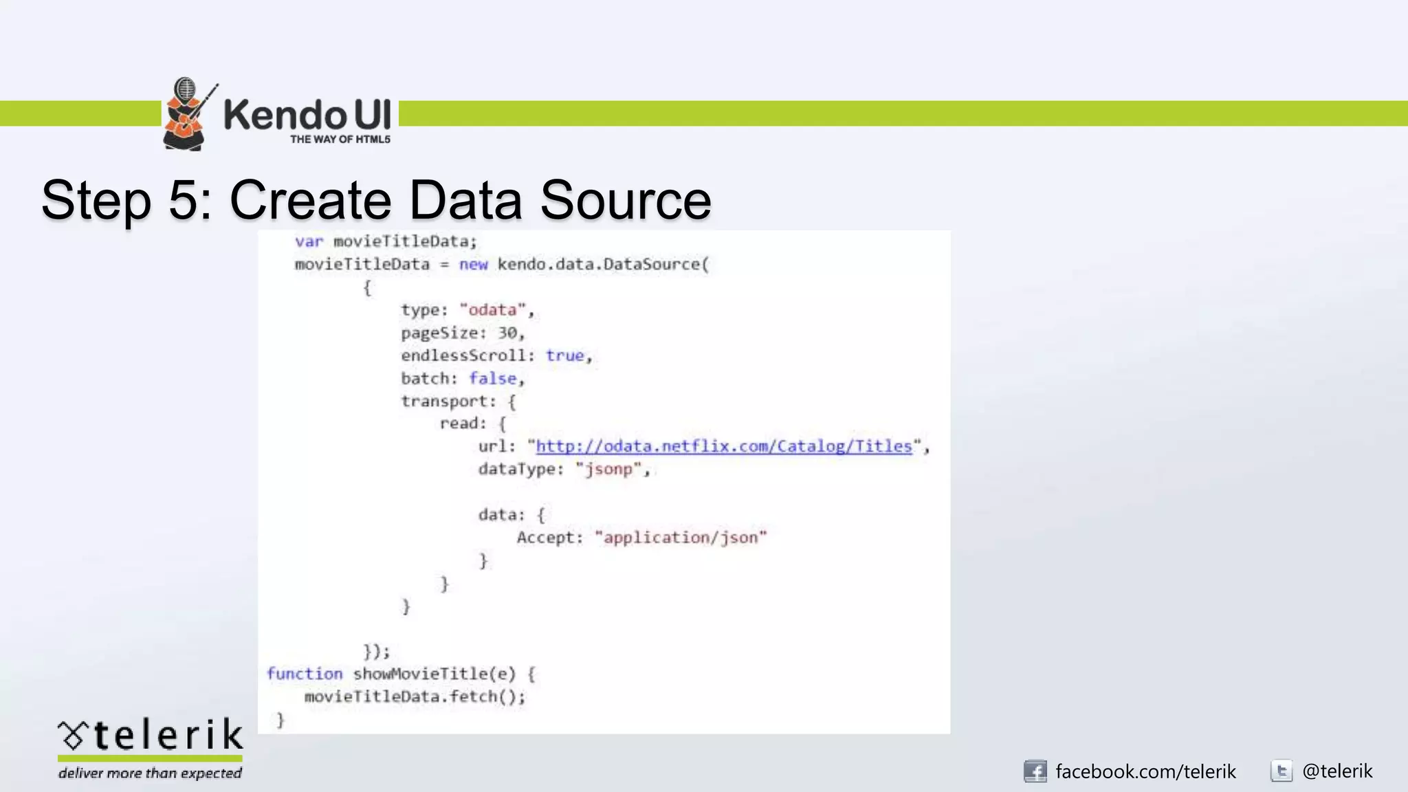 facebook.com/telerik @telerik
Step 5: Create Data Source
 