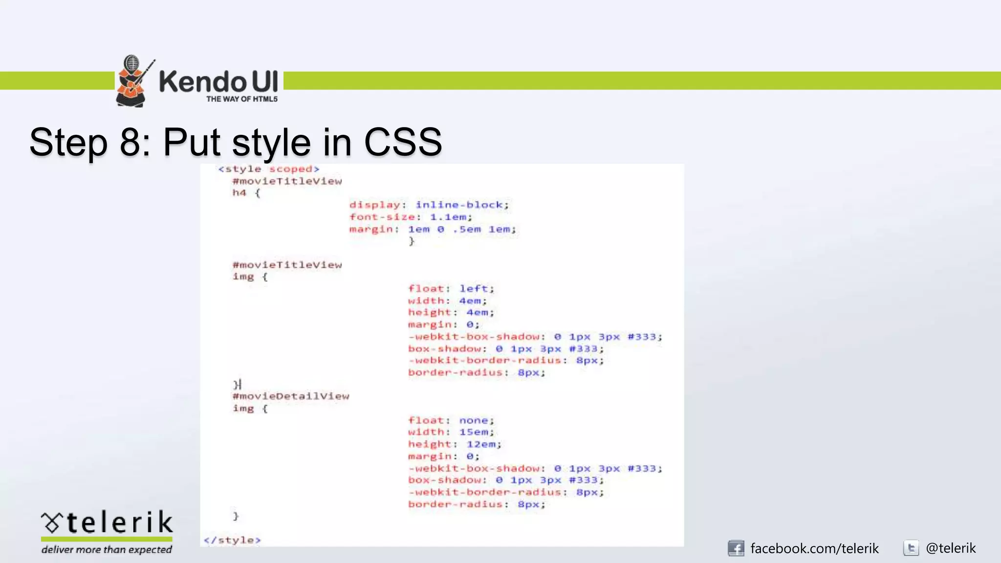 facebook.com/telerik @telerik
Step 8: Put style in CSS
 