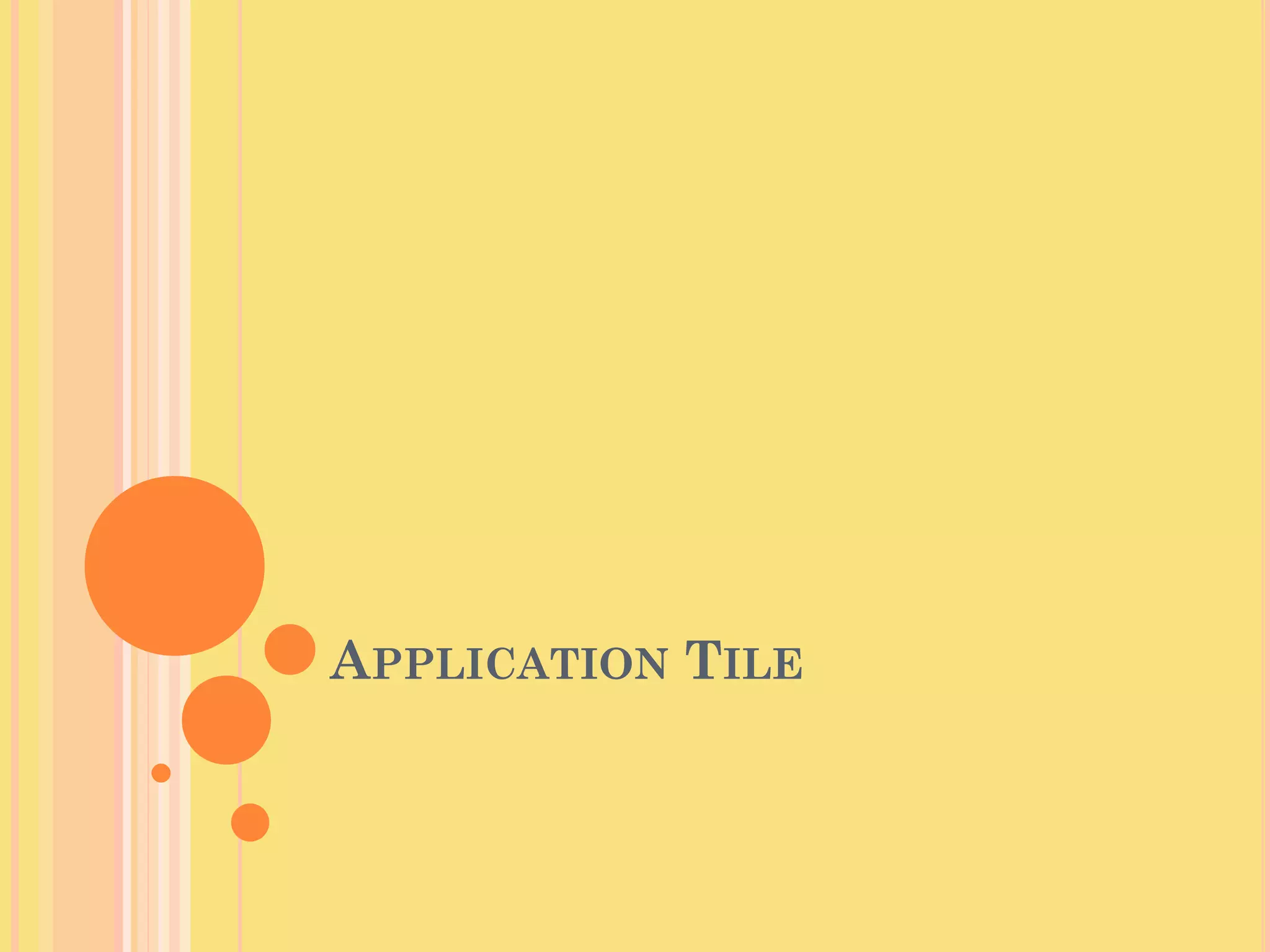 APPLICATION TILE
 
