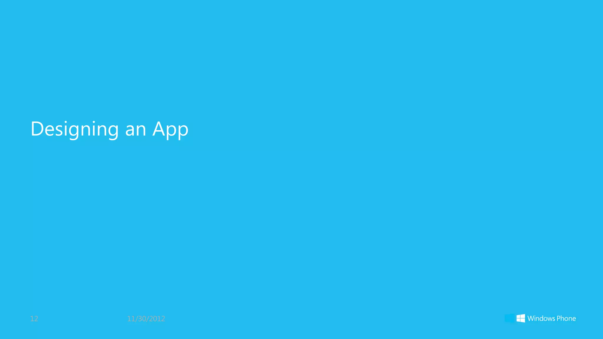 Designing an App




12       11/30/2012
 
