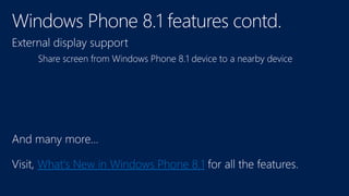 What's New in Windows Phone 8.1
 