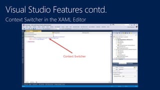 Context Switcher in the XAML Editor
 