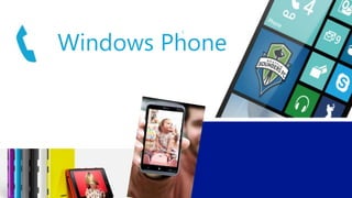 Windows Phone
 