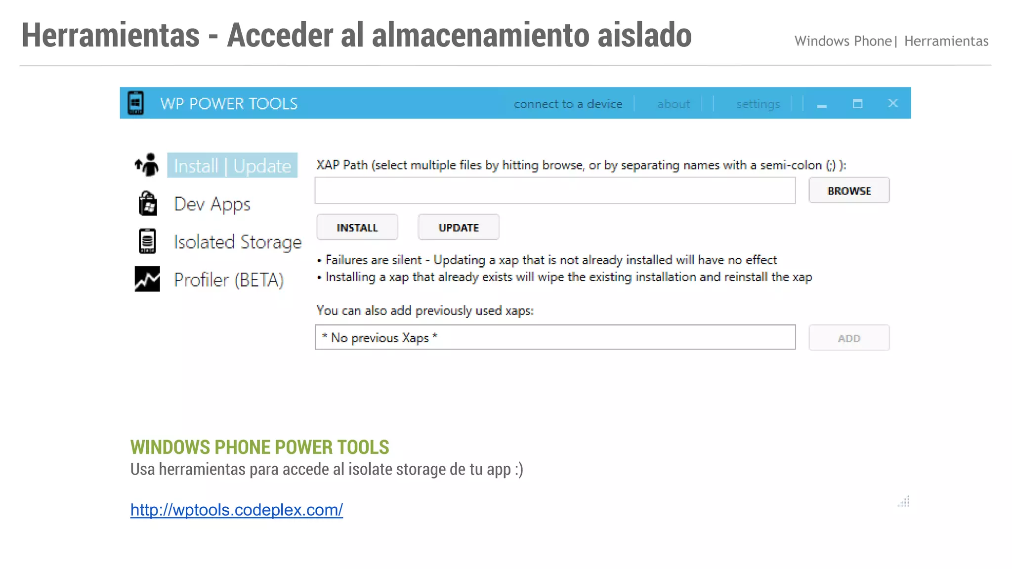 Herramientas - Acceder al almacenamiento aislado

WINDOWS PHONE POWER TOOLS

Usa herramientas para accede al isolate storage de tu app :)
http://wptools.codeplex.com/

Windows Phone| Herramientas

 