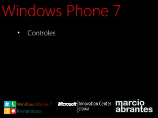 Windows Phone 7Windows Phone 7
• ControlesControles
 
