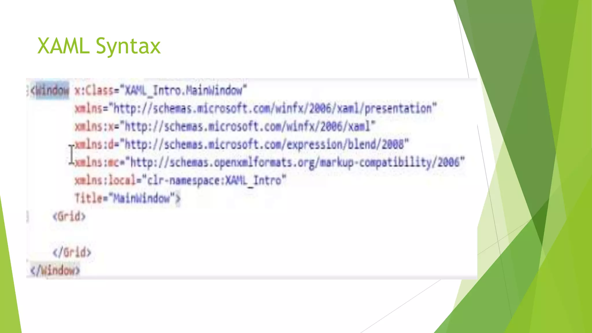 XAML Syntax
 