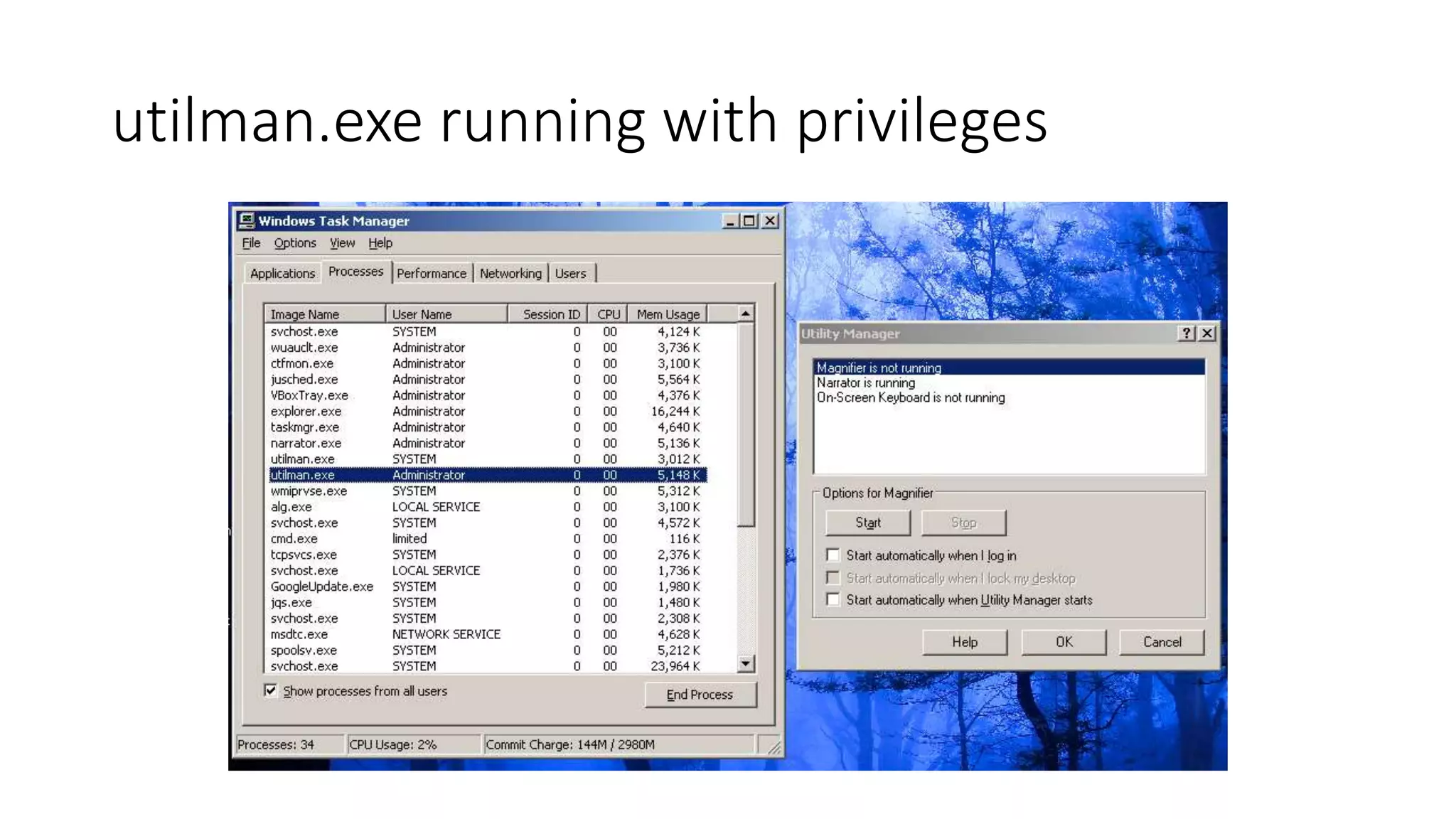 utilman.exe running with privileges
 