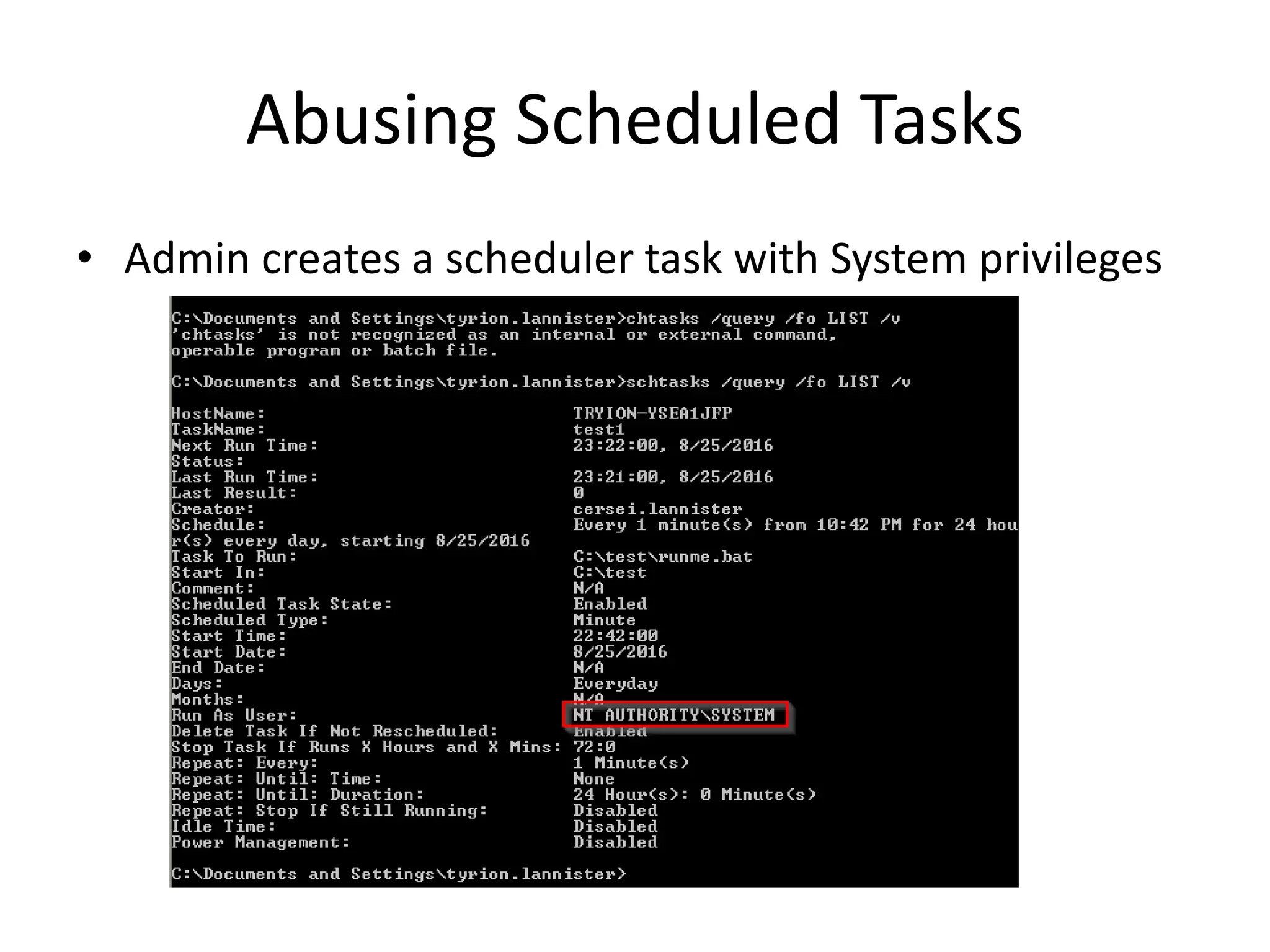 Abusing Scheduled Tasks
• Admin creates a scheduler task with System privileges
 