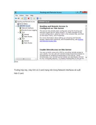 Trường hợp này, máy tính có 2 card mạng nên trong Network Interfaces sẽ xuất
hiện 2 card.
 