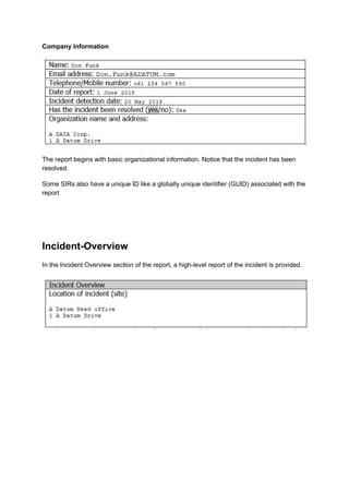 Company Information
The report begins with basic organizational information. Notice that the incident has been
resolved.
S...