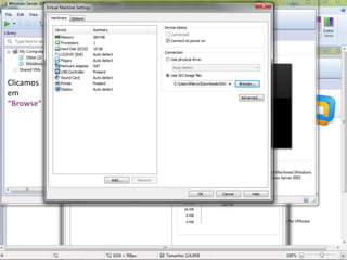 Clicamos
em
“Browse”
 
