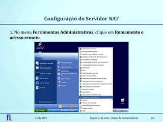 NAT - Windows Server 2003 (Adição de nova conexão) Slide 16