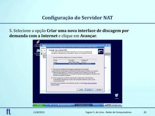 NAT - Windows Server 2003 (Adição de nova conexão) Slide 20
