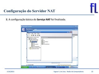 NAT - Windows Server 2003 (Instalação com placas de rede pré-configuradas) Slide 23