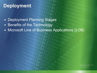 Deployment Deployment Planning Stages Benefits of the Technology Microsoft Line of Business Applications (LOB) 