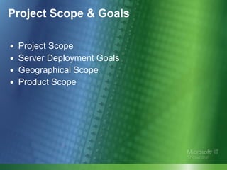 Project Scope Server Deployment Goals Geographical Scope Product Scope Project Scope & Goals 