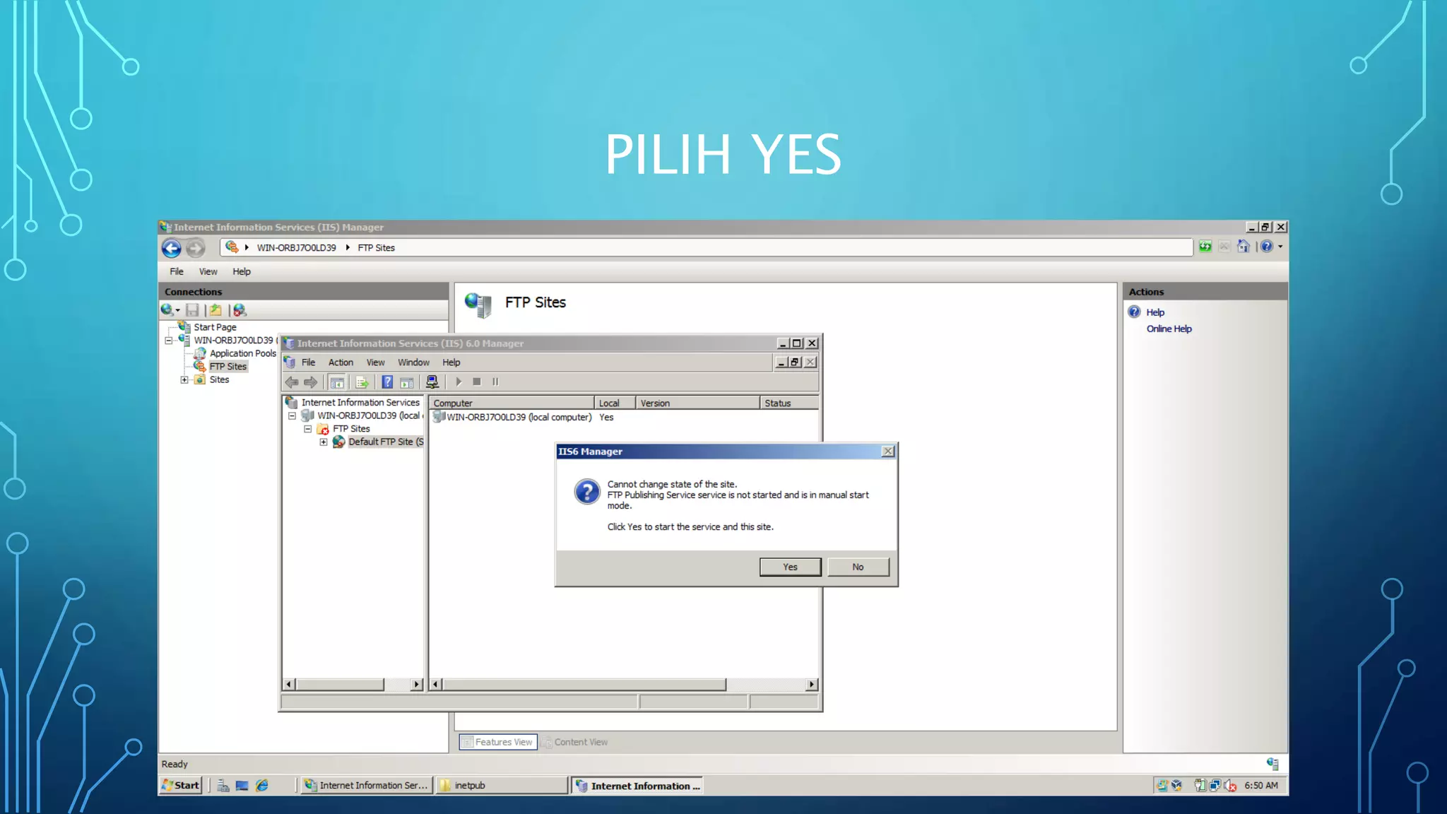 PILIH YES
 